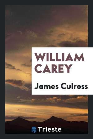 William Carey de James Culross