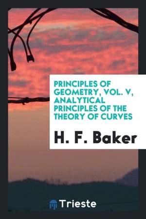 Principles of Geometry de H. F. Baker