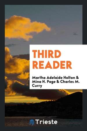 Third Reader de Martha Adelaide Holton
