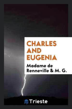 Charles and Eugenia de Madame de Renneville