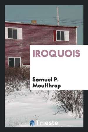 Iroquois de Samuel P. Moulthrop