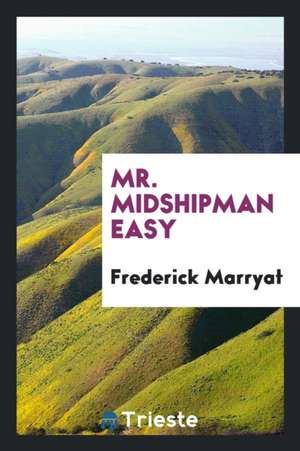 Mr. Midshipman Easy de Frederick Marryat