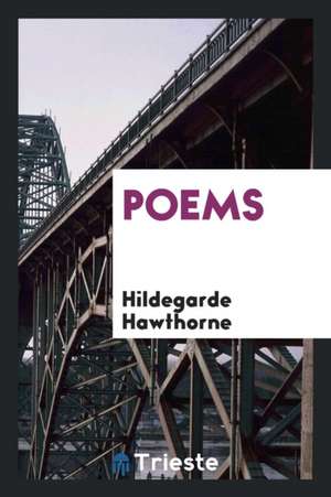 Poems de Hildegarde Hawthorne