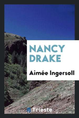 Nancy Drake de Aimee Ingersoll