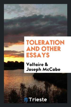 Toleration and Other Essays de Voltaire