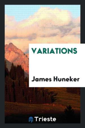 Variations de James Huneker