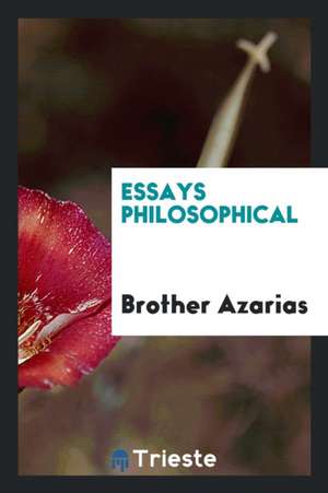 Essays Philosophical de Brother Azarias