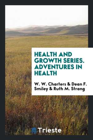 Health and Growth Series de Werrett Wallace Charters