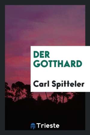 Der Gotthard de Carl Spitteler