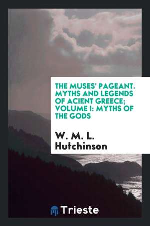 The Muses' Pageant; de W. M. L. Hutchinson