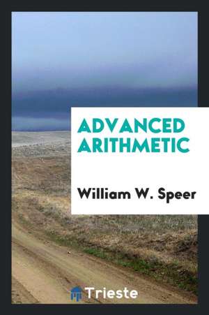 Advanced Arithmetic de William W. Speer