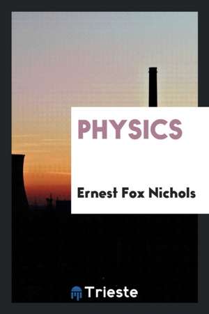 Physics de Ernest Fox Nichols