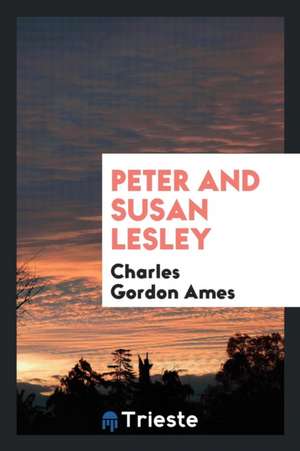 Peter and Susan Lesley de Charles Gordon Ames