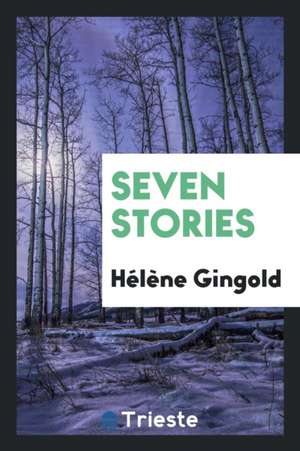 Seven Stories de Helene Gingold