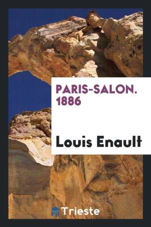 Paris-Salon. 1886 de Louis Enault