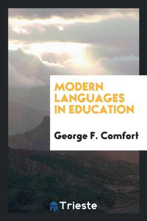 Modern Languages in Education de George F. Comfort