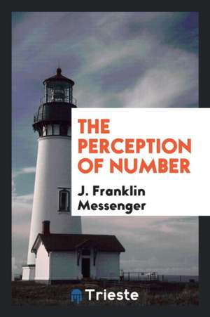 The Perception of Number de J. Franklin Messenger