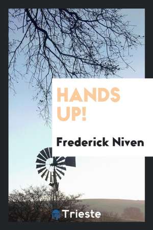 Hands Up! de Frederick Niven
