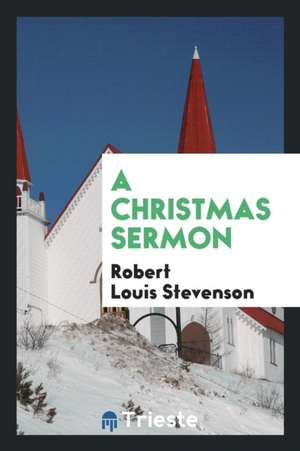 A Christmas Sermon de Robert Louis Stevenson