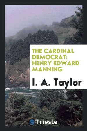 The Cardinal Democrat, Henry Edward Manning de Ida A. Taylor