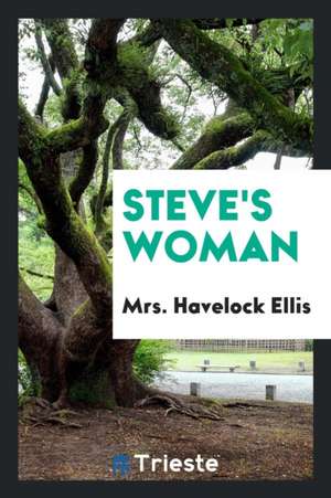 Steve's Woman de Mrs Havelock Ellis