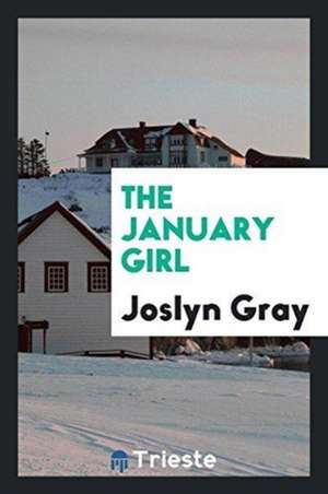 The January Girl de Joslyn Gray