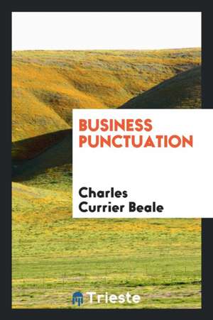 Business Punctuation de Charles Currier Beale