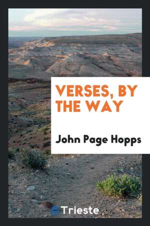 Verses, by the Way de John Page Hopps