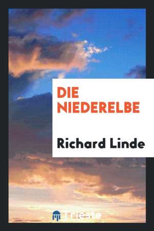 Die Niederelbe de Richard Linde