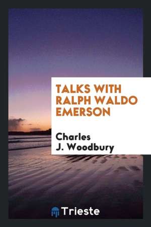 Talks with Ralph Waldo Emerson de Ralph Waldo Emerson