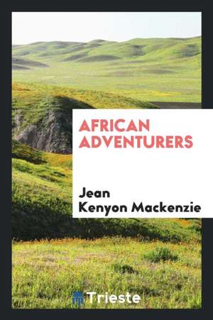 African Adventurers de Jean Kenyon Mackenzie