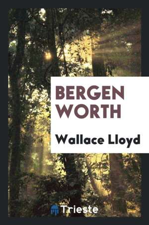 Bergen Worth de Wallace Lloyd