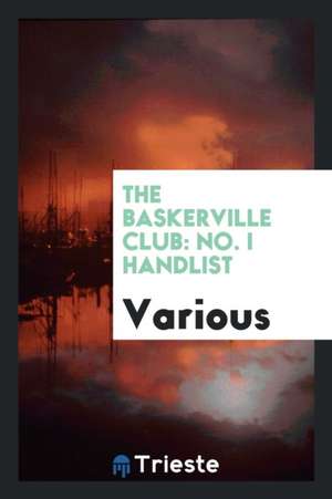 The Baskerville Club: No. I Handlist de Various