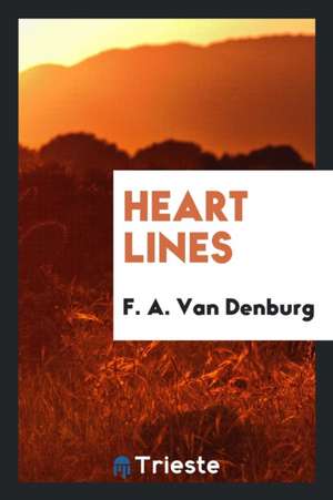 Heart Lines de F. a. van Denburg