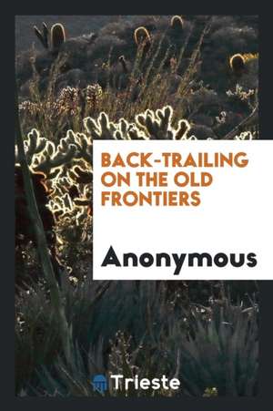 Back-Trailing on the Old Frontiers de Anonymous