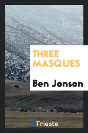 Three Masques de Ben Jonson