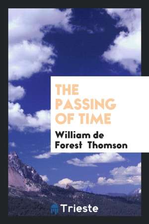 The Passing of Time de William De Forest Thomson