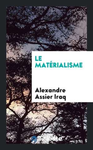 Le Matérialisme de Alexandre Assier Iraq