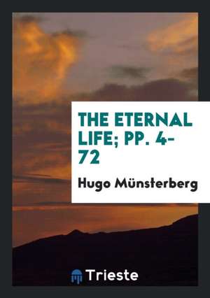 The Eternal Life de Hugo Munsterberg