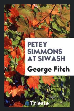 Petey Simmons at Siwash de George Fitch