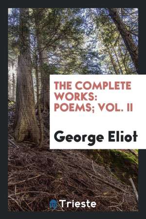 Eliot, G: Complete works
