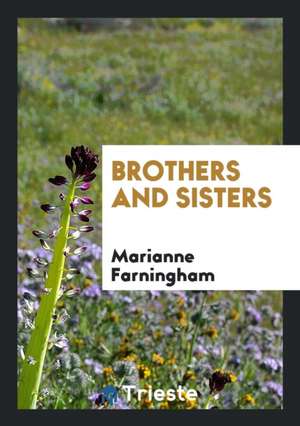 Brothers and Sisters de Marianne Farningham