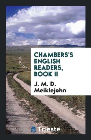 Chambers's English Readers, Book II de J. M. D. Meiklejohn