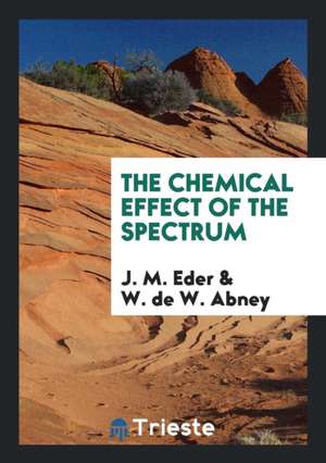 The Chemical Effect of the Spectrum de J. M. Eder