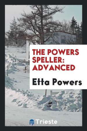 The Powers Speller: Advanced de Etta Powers