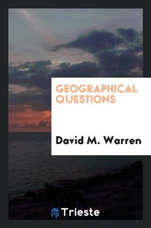 Geographical Questions de David M. Warren