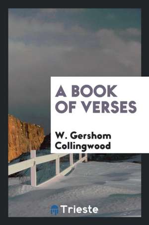 A Book of Verses de W. Gershom Collingwood