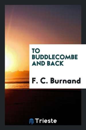 To Buddlecombe and Back de F. C. Burnand