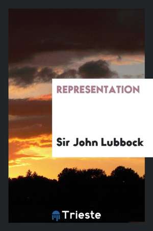 Representation de Sir John Lubbock