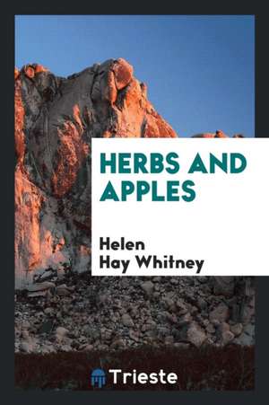 Herbs and Apples de Helen Hay Whitney